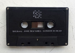 Jose Macabra : London is Dead (Cass, Album, Ltd)