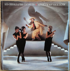 Kid Creole & The Coconuts* : Annie, I'm Not Your Daddy (7", Single)