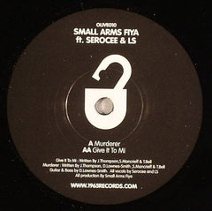 Small Arms Fiya Featuring Serocee & LS (4) : Murderer / Give It To Mi (7")