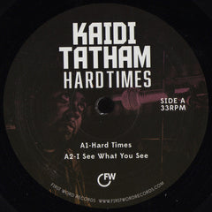 Kaidi Tatham : Hard Times (12")