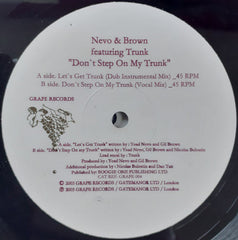 Nevo & Brown Featuring Trunk (2) : Don't Step On My Trunk (12")