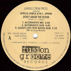 Jungle Crew Prod.* Featuring Jungle Jorge & M.C. Spank : Don't Abuse The House (12")