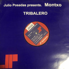 Julio Posadas Gilabert Presents DJ Montxo : Tribalero (12")