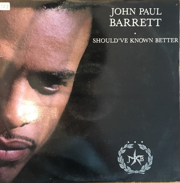 John Paul Barrett : Should've Known Better (12")