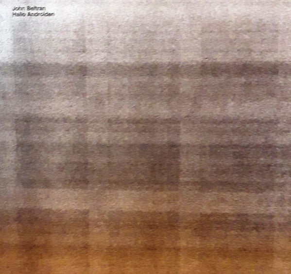John Beltran : Hallo Androiden (LP)