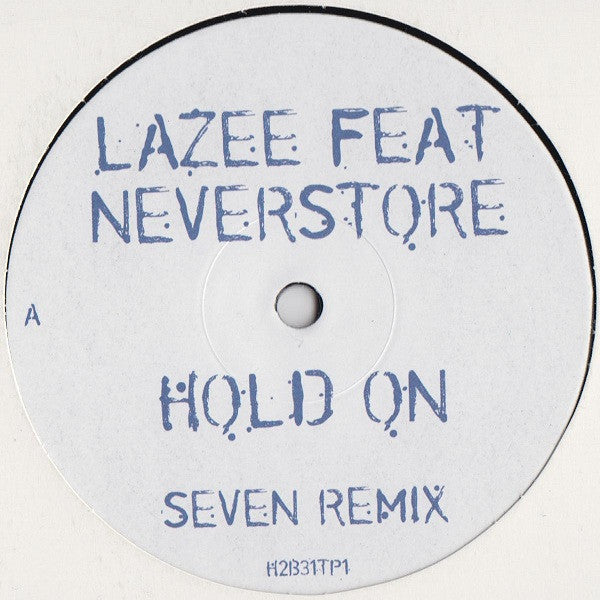 Lazee Feat. Neverstore : Hold On (Seven Remix) (12")