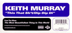 Keith Murray : This That Sh*t / Dip Dip Di (12", RE)