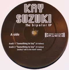 Kay Suzuki : The Bipolar EP (12", EP)