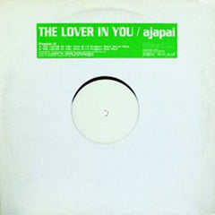 Ajapai : The Lover In You (B-15 Project Mixes) (12", Promo, W/Lbl)