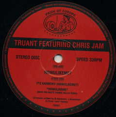 Truant Featuring Chris Jam : Howulikeme? (12")