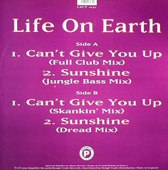 Life On Earth : Can't Give You Up (12")