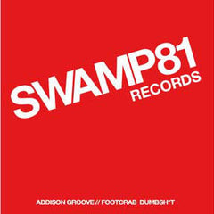 Addison Groove : Footcrab / Dumbsh*t (12")