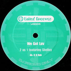2 As 1 Featuring Shelley Dee : We Got Luv (12", Promo)
