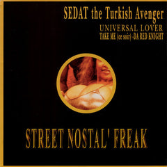 Sedat The Turkish Avenger : Universal Lover / Take Me (Ce Soir) / Da Red Knight (12")