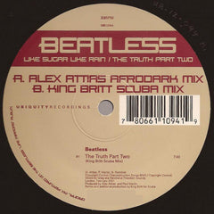 Beatless : Like Sugar Like Rain / The Truth Part Two (12", Ltd)