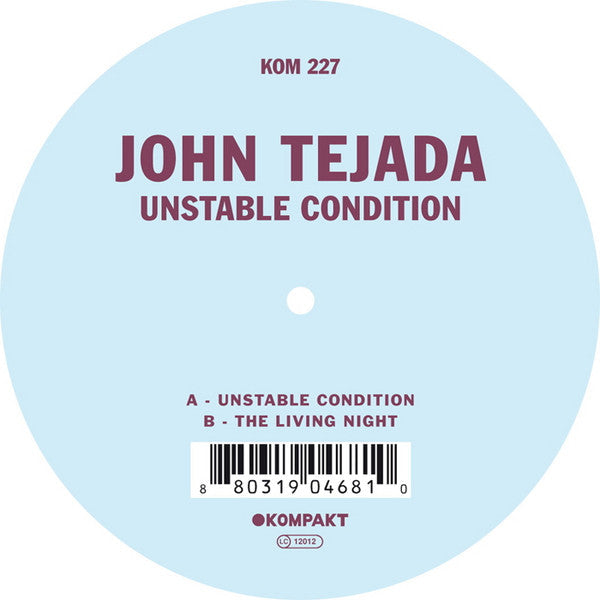 John Tejada : Unstable Condition (12")