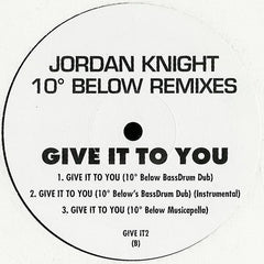 Jordan Knight : Give It To You (10º Below Remixes) (12", Promo)