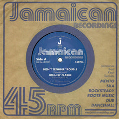 Johnny Clarke : Don't Trouble Trouble (7")