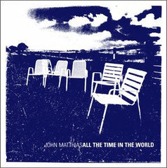 John Matthias : All The Time In The World (7")