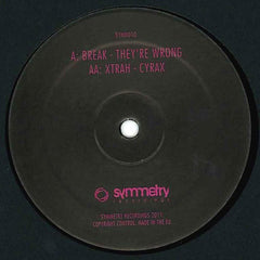 Break / Xtrah : They're Wrong / Cyrax (12")