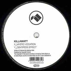 Killawatt (2) : Mystic Vocation / Centipede Effect (12")