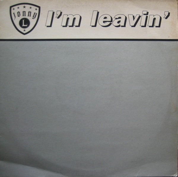Jonny L : I'm Leavin' (12", Single)