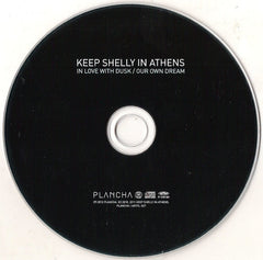 Keep Shelly In Athens : In Love With Dusk / Our Own Dream (CD, Comp)