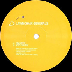 LawnChair Generals : You Got To (12")