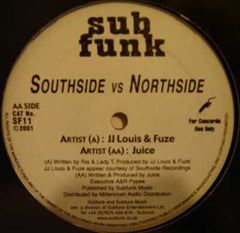 JJ Louis & Fuze / Juice (6) : Southside vs Northside (12")