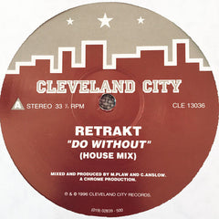 Retrakt : Do Without (12")