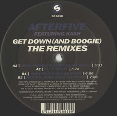 Afterfive Featuring Ka$h : Get Down (And Boogie) (The Remixes) (12")
