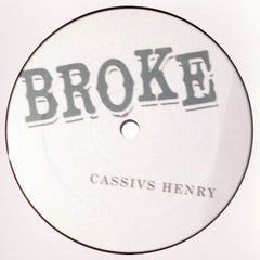 Cassivs Henry* : Broke (12", Promo)