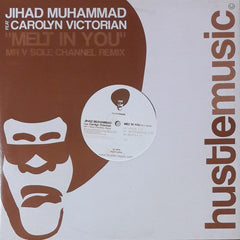 Jihad Muhammad Feat. Carolyn Victorian : Melt In You (Mr V Sole Channel Remix) (12")