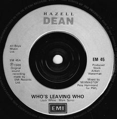 Hazell Dean : Who's Leaving Who (7", Single, Inj)