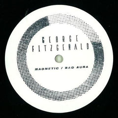 George Fitzgerald : Magnetic / Bad Aura (10", W/Lbl)