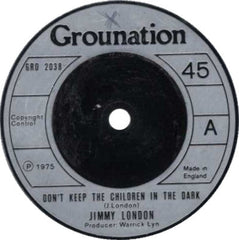Jimmy London : Don't Keep The Children In The Dark (7", Single)