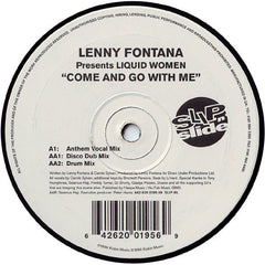Lenny Fontana Presents Liquid Women : Come And Go With Me (12")