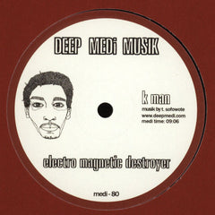 K Man (3) : Electro Magnetic Destroyer / Propaine (12")