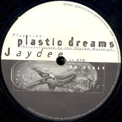 Jaydee : Plastic Dreams (Reconstructed By The Rhythm Masters) (12", S/Sided)