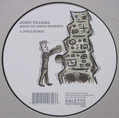 John Tejada : Mono On Mono (Remixes) (12")