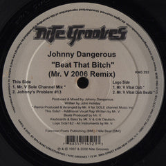 Johnny Dangerous : Beat That Bitch (Mr. V 2006 Remix) (12")