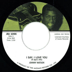 Johnny Guitar Watson : I Say, I Love You / Sweet Lovin' Mama (7", Single)