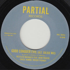 Restless Mashaits Feat Dean Fraser, Junior "Chico" Chin, Ronald "Nambo" Robinson, Dwight Pinkney : Good Conquer Evil (Alt. Soldje Mix) (7")
