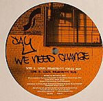 Jay (22) : We Need Change (12")