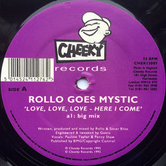 Rollo Goes Mystic : Love, Love, Love - Here I Come (12")