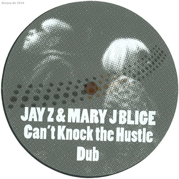 Jay-Z & Mary J. Blige : Can't Knock The Hustle (House Mix) (12", Unofficial)