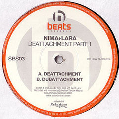 Nima* + Lara* : Deattachment Part 1 (12")