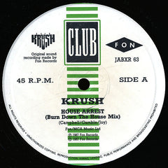 Krush : House Arrest (Burn Down The House!!) (12", Single)