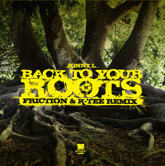 Jonny L : Back To Your Roots (Friction & K-Tee Remix) (12")