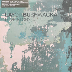 Layo & Bushwacka! - Love Story XLT144